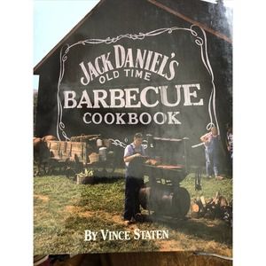 Jack Daniel's Old Time Barbecue Cookbook by Vince Staten (Hardcover)